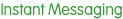 Instant Messaging